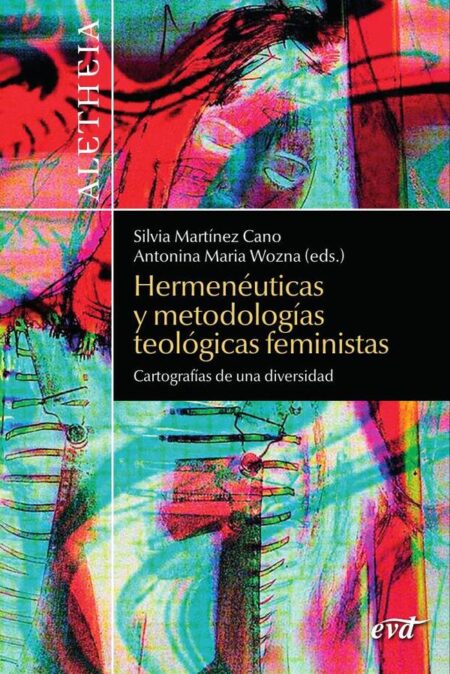 Hermenéuticas y metodologías teológicas feministas:Cartografías de una diversidad