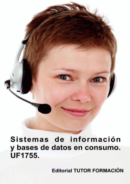 Sistemas de información y bases de datos en consumo. UF1755.