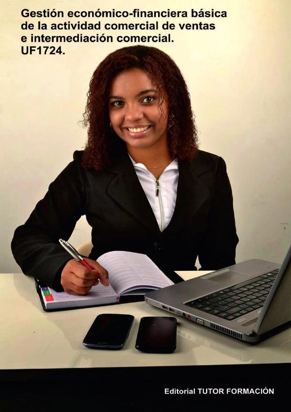 Gestión económico-financiera básica de la actividad comercial de ventas e intermediación comercial. UF1724.
