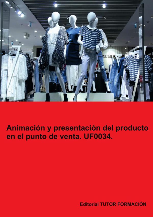 Animación y Presentación del producto en el punto de venta. UF0034.