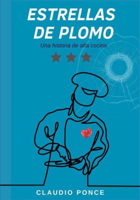 Estrellas de plomo:Una historia de alta cocina