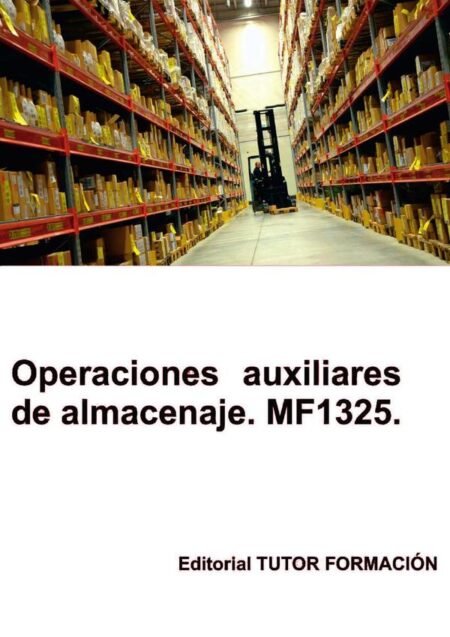 Operaciones auxiliares de almacenaje. MF1325.