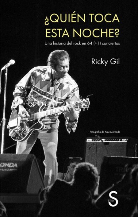 ¿Quién toca esta noche?:Una historia del rock en 64 (+1) conciertos