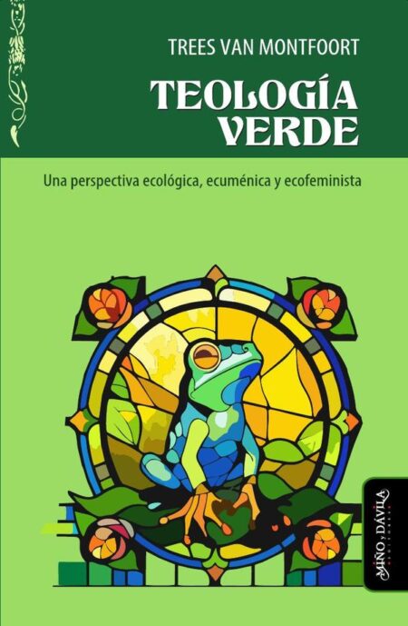 Teología verde:Una perspectiva ecológica, ecuménica y ecofeminista