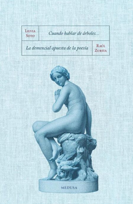 Cuando hablar de árboles.../La demencial apuesta de la poesía