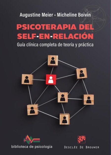 Psicoterapia del self-en-relación:Guía clínica completa de teoría y práctica