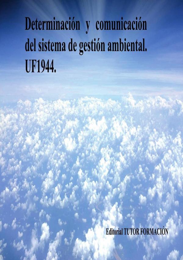 Determinación y comunicación del Sistema de Gestión Ambiental. UF1944.