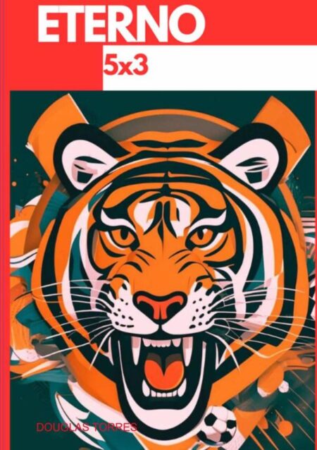 Eterno 5x3:Um jogo de Futebol que entrou para a história !