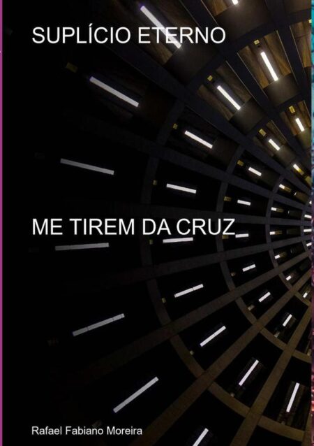 Suplício Eterno:ME TIREM DA CRUZ