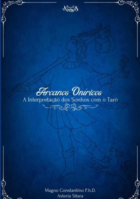 Arcanos Oníricos:A interpretação dos sonhos com tarô