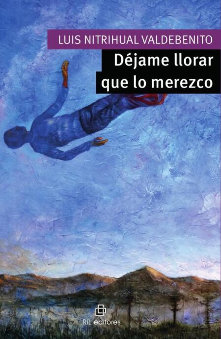 Déjame llorar que lo merezco