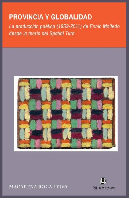 Provincia y globalidad:La producción poética (1959-2011) de Ennio Moltedo desde la teoría del Spatial Turn