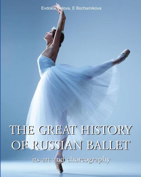 The Great History of Russian Ballet