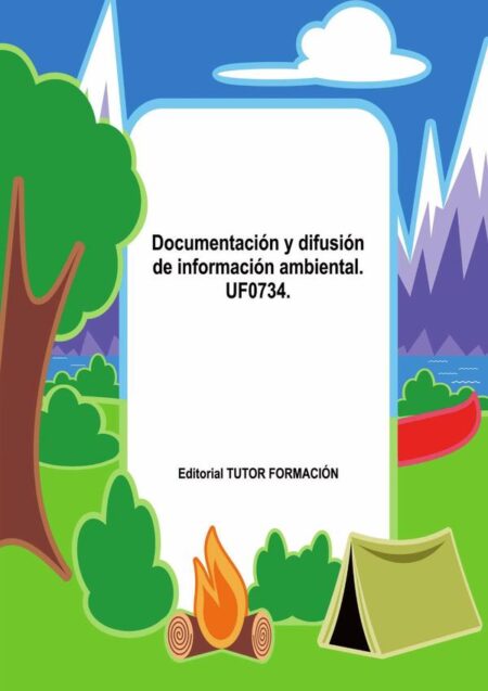 Documentación y difusión de información ambiental. UF0734.