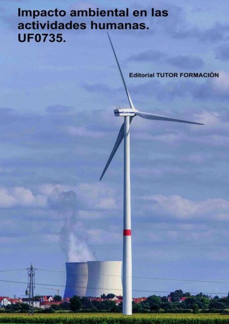 Impacto ambiental en las actividades humanas. UF0735.