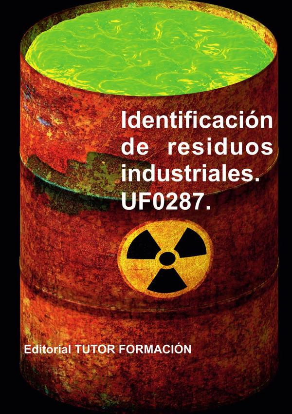 Identificación de residuos industriales. UF0287.