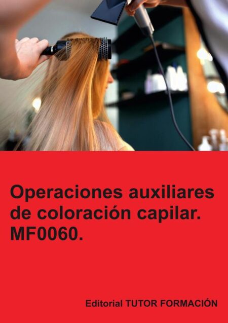 Operaciones auxiliares de coloración capilar. MF0060.