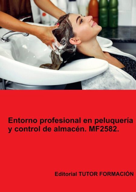 Entorno profesional en peluquería y control de almacén. MF2582.
