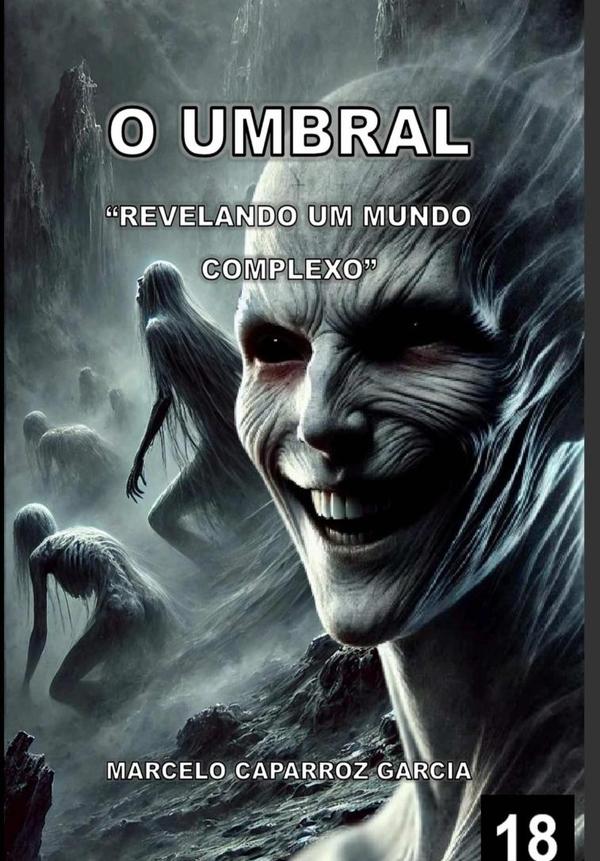 O Umbral:REVELANDO UM MUNDO COMPLEXO