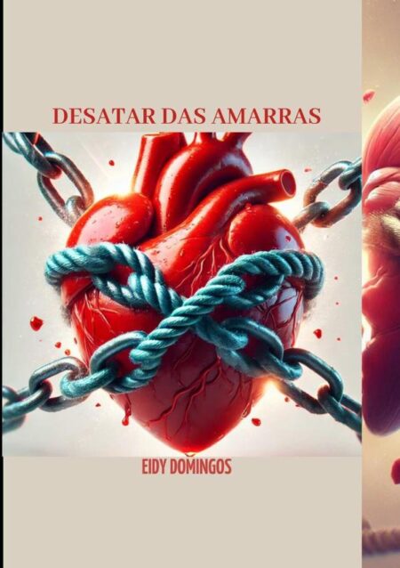 Desatar Das Amarras:O PODER DO PERDÃO