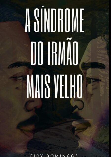 A Síndrome Do Irmão Mais Velho