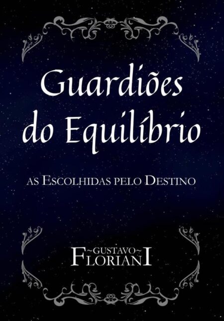 Guardiões Do Equilíbrio:As Escolhidas pelo Destino