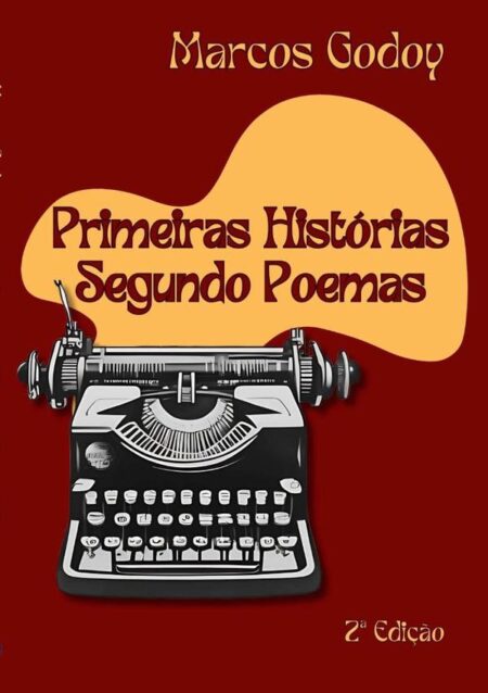 Primeiras Histórias Segundo Poemas