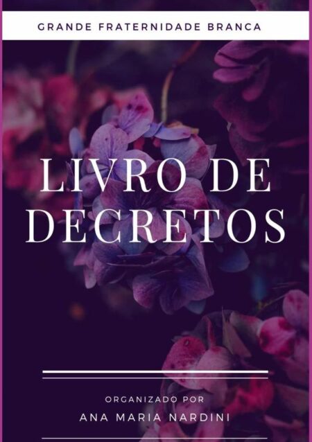 Decretos:Grande Fraternidade Branca