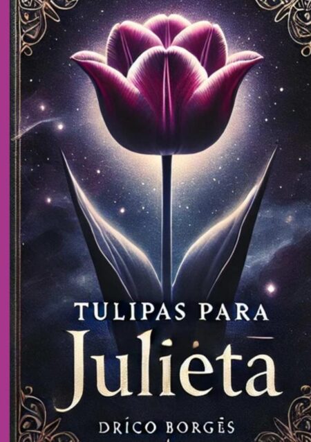 Tulipas Para Julieta