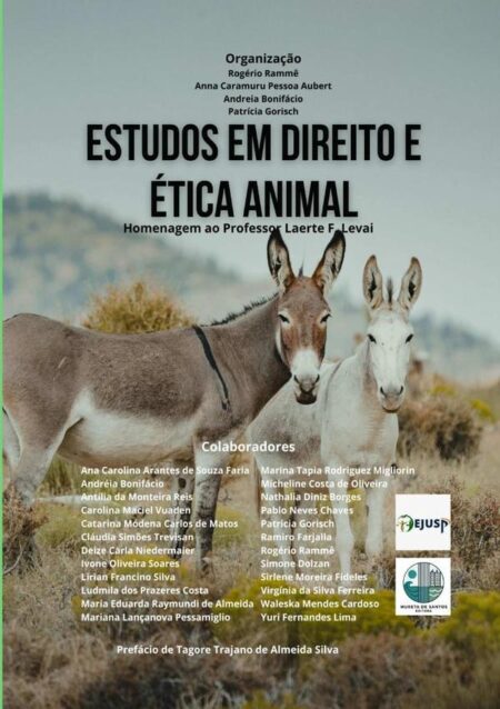 Estudos Em Direito E Ética Animal:Homenagem ao Professor Laerte Levai