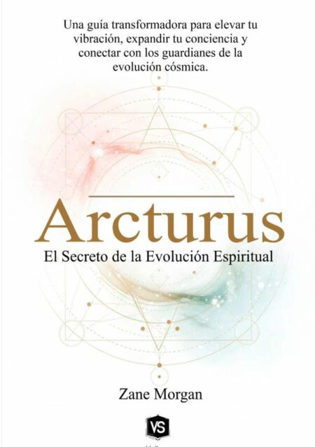 Arcturus:El Secreto de la Evolución Espiritual