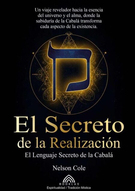 El Secreto De La Realización:El Lenguaje Secreto de la Cabalá