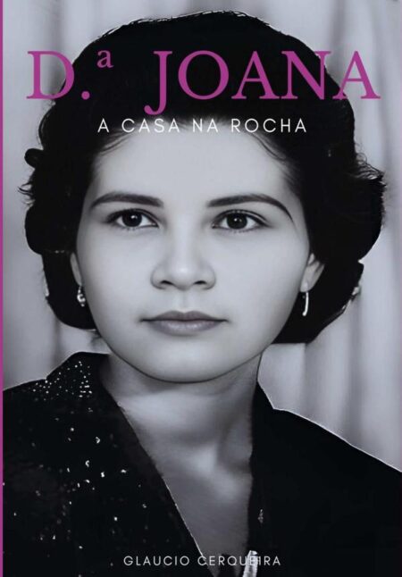 D.ª Joana:A Casa na Rocha
