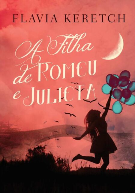 A Filha De Romeu E Julieta