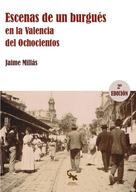Escenas de un burgués en la valencia del ochocientos