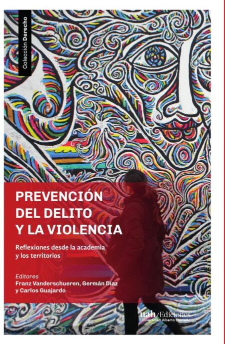 Prevención del delito y la violencia:Reflexiones desde la academia y los territorios