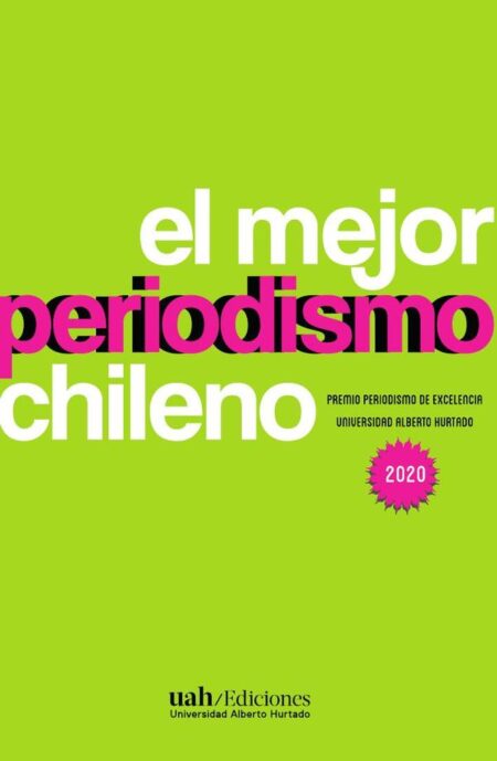 El mejor periodismo chileno:Premio Periodismo de Excelencia 22