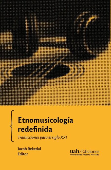 Etnomusicología:Traducciones para el siglo XXI