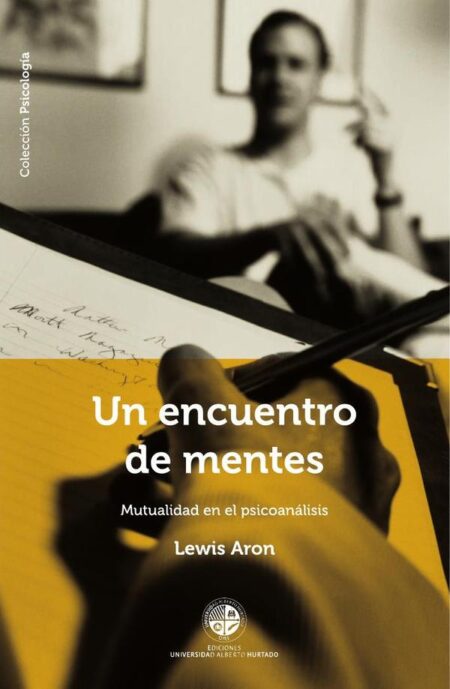 Un encuentro de mentes:Mutualidad en el psicoanálisis