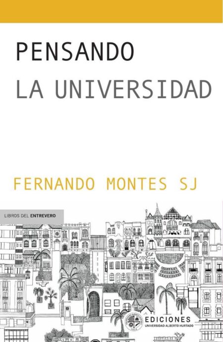 Pensando la universidad:Experiencias, lecturas y reflexiones
