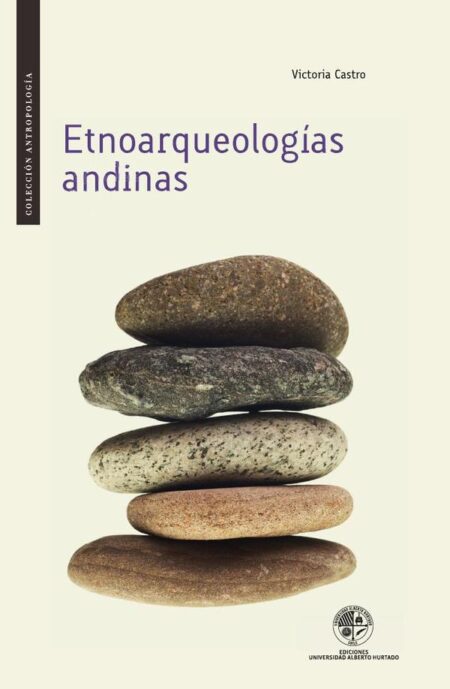 Etnoarqueologías andinas