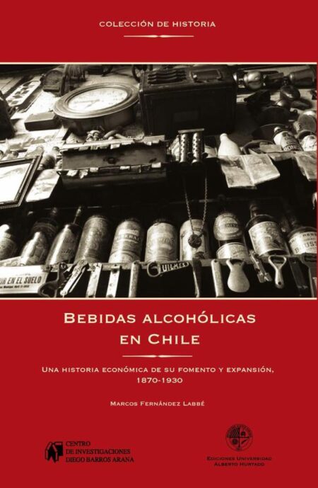 Bebidas alcohólicas en Chile:Una historia económica de su fomento y expansión, 187-193