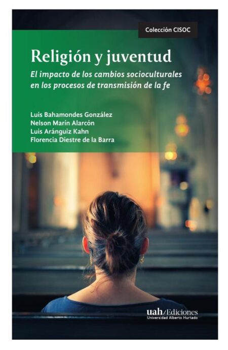Religión y juventud:El impacto de los cambios socioculturales en los procesos de transmisión de la fe