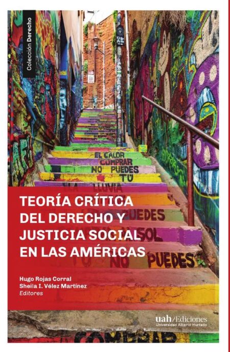 Teoría crítica del Derecho y justicia social en las Américas: 