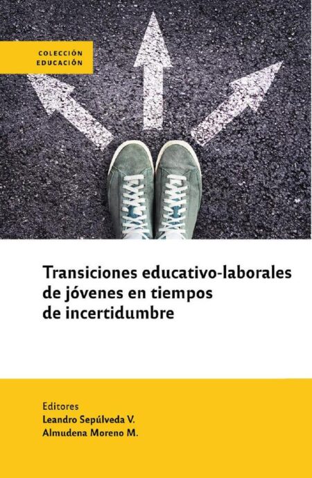Transiciones educativas de jóvenes en tiempos de incertidumbre
