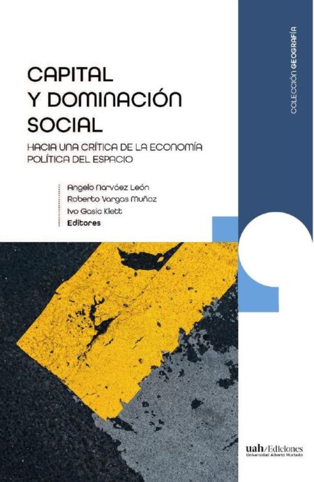 Capital y dominación social:Hacia una crítica de la economía política del espacio