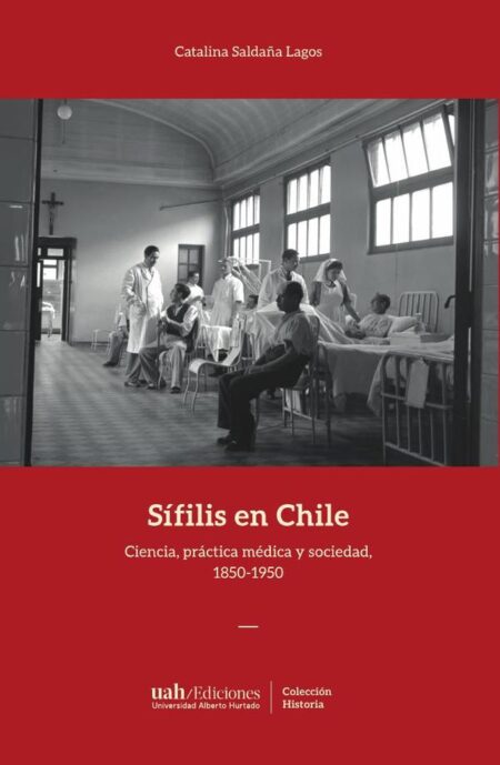 Sífilis en Chile:Ciencia, práctica médica y sociedad, 185-195
