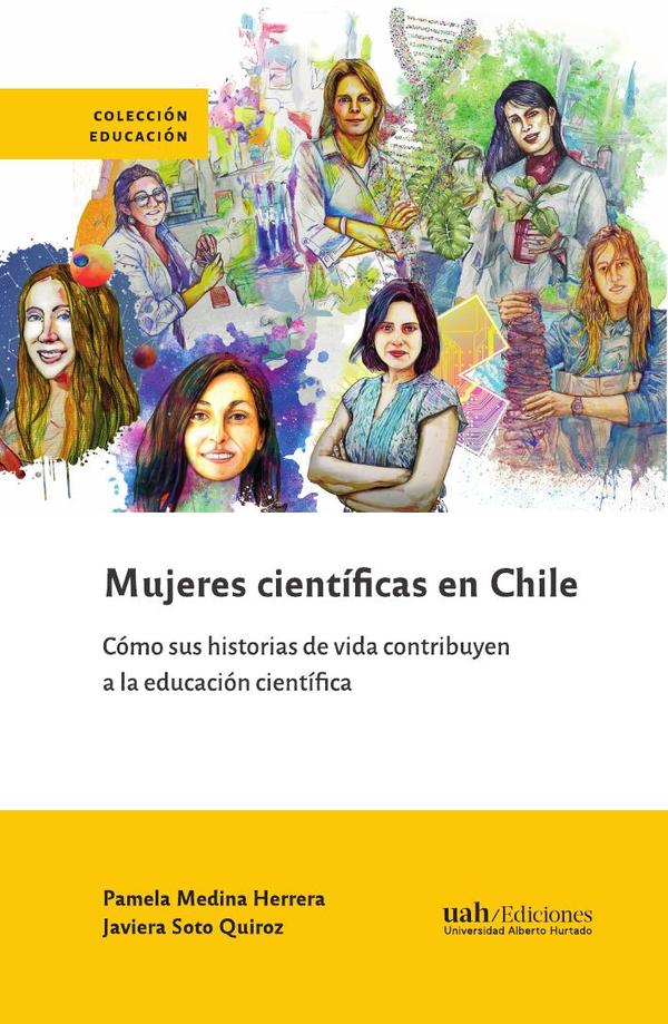Mujeres científicas en Chile:Cómo sus historias de vida contribuyen a la educación científica