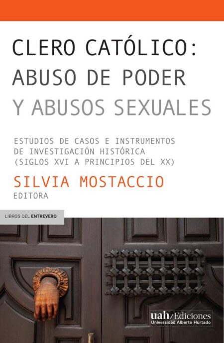 Clero católico:Estudios de casos e instrumentos de investigación histórica (siglos XVI a principios del XX)