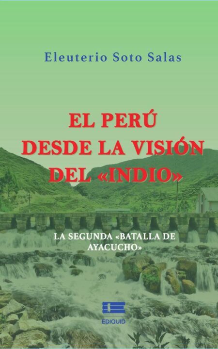 El Perú desde la visión del «indio»:La segunda «Batalla de Ayacucho
